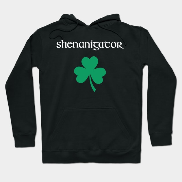 Shenanigator Funny Shamrock St. Patrick's Day Tshirt Hoodie by zvone106